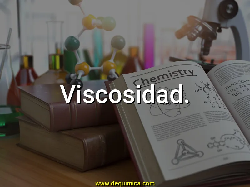 Definici n De Viscosidad Glosario DeQuimica